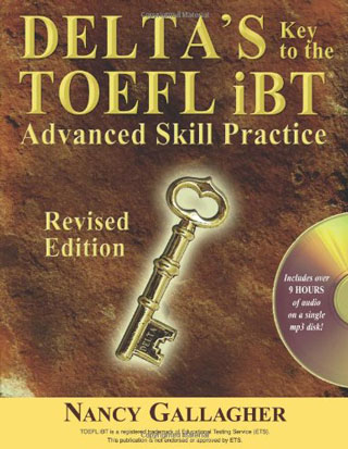 Delta's Key to the TOEFL iBT: Advanced Skill Practice
