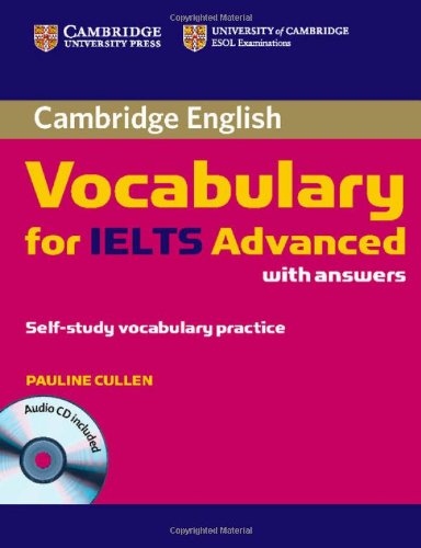 Cambridge Vocabulary for IELTS Advanced with Answers and Audio CD